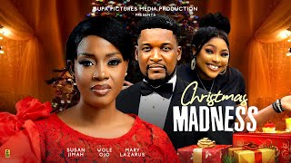 Christmas Madness  Susan Jimah Mary Lazarus Wole Ojo  Trending Nollywood Movie [upl. by Suiratnauq]