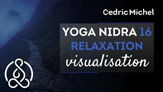 Yoga Nidra 16  Méditation Relaxation 🎧🎙 Cédric Michel [upl. by Matti]