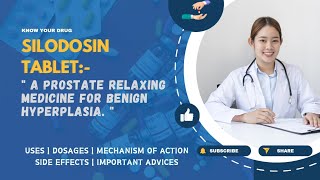 Silodosin Tablets Uses Dosage Mechanism of Action Side Effects and Expert Advice  MediInsights [upl. by Rednaskela609]