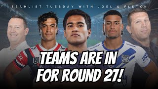 NRL  Round 27 Teamlist Tuesday with Joel Fletch Brookesy amp Tourist [upl. by Gnav937]