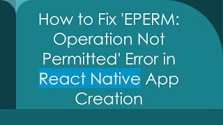 How to Fix EPERM Operation Not Permitted Error in React Native App Creation [upl. by Pradeep249]