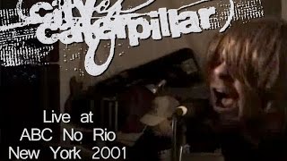 City of Caterpillar  Live at ABC No Rio New York City 2001 [upl. by Nimesh]