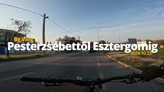 esterzsébettől Esztergomig 2024 10 23 kicsi [upl. by Nesyrb]