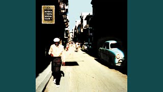 Buena Vista Social Club 2021  Remaster [upl. by Hsakiv]