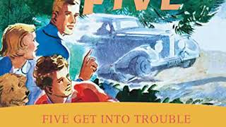 The Famous Five Five get into Trouble by Enid Blyton full audio book 8 [upl. by Nadaba86]