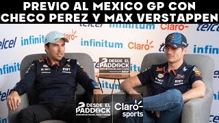 Previo al México GP con Checo Pérez y Max Verstappen  Desde el Paddock  Capítulo 30 [upl. by Einner797]