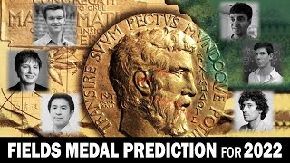 Fields Medal Prediction for 2022 [upl. by Doris]