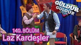 Güldür Güldür Show 140 Bölüm Laz Kardeşler [upl. by Gore858]