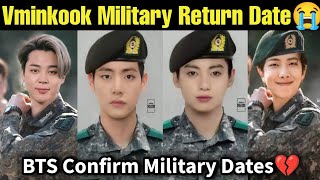 Vminkook RM Military Return Date 😭 Bighit Confirm Military Dates 💔 bts military vmin vminkook v [upl. by Harli493]