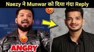 Naezy Vs Munawar Faruqui Fight 😡 Naezy Interview Bad Reply Munawar Bigg Boss [upl. by Ecargyram]