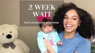 Early Pregnancy Symptoms 2 Week Wait Positive Pregnancy Test [upl. by Zoie]