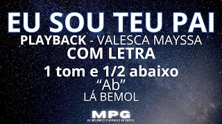 EU SOU TEU PAI PlayBack Piano Pad  1 tom e 12 abaixo  Ab Valesca Mayssa  MPG [upl. by Cleary]