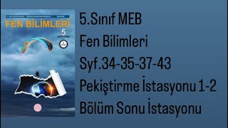 5SINIF MEB FEN BİLİMLERİ DERS KİTABI S34353743 PEKİŞTİRME İSTASYONU 12BÖLÜM SONU İSTASYONU [upl. by Zacharie401]