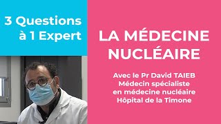 3 Questions à 1 Expert  la médecine nucléaire [upl. by Nohcim378]