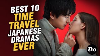 Top 12 Best TIME TRAVEL Japanese Dramas You Need to Watch [upl. by Past976]