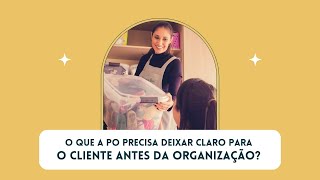 O que a PO precisa deixar claro para o cliente antes da organização [upl. by Newg]