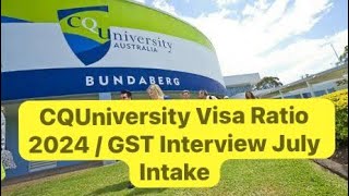 CQUniversity Australia Visa Ratio 2024 CQUniversity GST interview July Intake 2024 Australia [upl. by Debo]