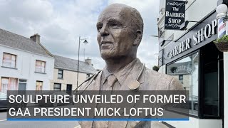 Sculpture unveiled of former GAA President Mick Loftus [upl. by Eilegna]