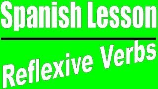 Reflexive Verbs in Spanish [upl. by Ennaitak685]