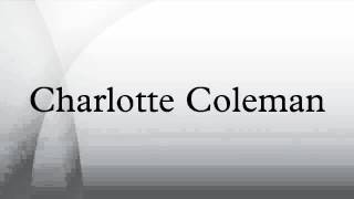 Charlotte Coleman [upl. by Colet]