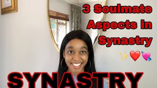 SYNASTRY 3 Soulmate Indicating Aspects in Synastry ✨❤️💘 [upl. by Hnad672]