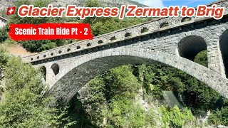 🇨🇭 Glacier Express Scenic Train Ride Part 2  Zermatt to Brig Switzerland [upl. by Ynnaf]