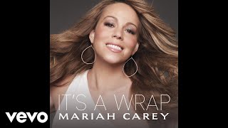 Mariah Carey  Its A Wrap Audio [upl. by Aratihc]