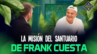 Descubrimos nuevas cosas sobre el santuario de Frank Cuesta  El Hormiguero [upl. by Silden]