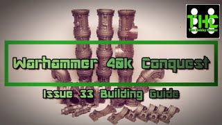 Build Ideas  Thermic Plasma Conduits Warhammer 40k Conquest Issue 33 Building Guide [upl. by Kirbee]