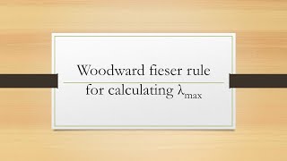 Woodward fieser rule for calculating λmax [upl. by Robbin]