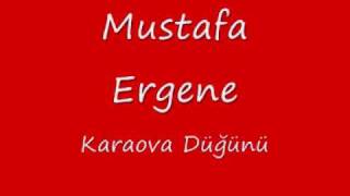 Mustafa Ergene  Karaova Düğünü [upl. by Tinya]