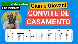 CONVITE DE CASAMENTO Gian e Giovani  Como tocar no Violão com cifra simplificada [upl. by Idrahs548]