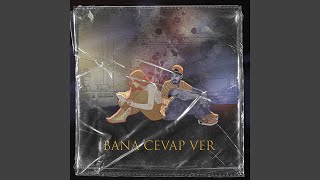 BANA CEVAP VER [upl. by Hcir]