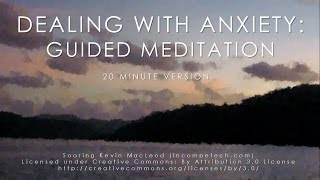 Dealing with Anxiety 20 minute mindfulness meditation [upl. by Moshe]