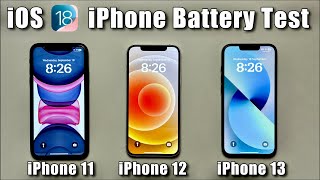 iPhone 11 vs iPhone 12 vs iPhone 13 Battery Test on iOS 18 [upl. by Brittain526]