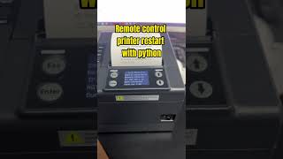 Remote control printer restart with pythonthermalprinters python hon [upl. by Shotton]