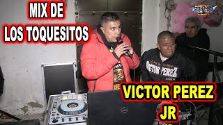 MIX DE LOS TOQUESITOS VICTOR PEREZ JR [upl. by Eibor]