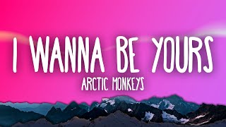 Arctic Monkeys  I Wanna Be Yours [upl. by Relyuc]