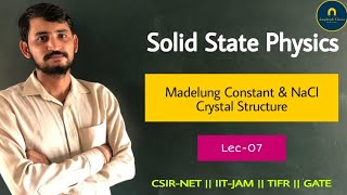 Madelung constantamp Nacl crystal structure Solid state physics lecture 07Amplitude classes [upl. by Redle]