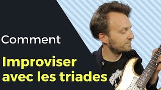 Improviser avec les triades [upl. by Esdnil]