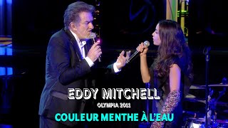 Eddy Mitchell et Olivia Ruiz – Couleur menthe à l’eau Live officiel Olympia 2011 [upl. by Leiria]