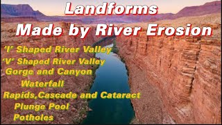 Landforms made by River Erosion  River Valley  Waterfall  Plunge Pool  Pothole [upl. by Siuol996]