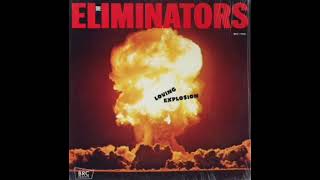 The Eliminators  Loving Explosion Lp 1974 [upl. by Junna]