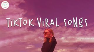 Tiktok songs 2024 🍹 Tiktok viral songs  Tiktok music 2024 [upl. by Doble167]