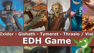 Ixidor vs Gishath vs Tymaret vs Thrasio  Vial Smasher EDH  CMDR game play for Magic The Gathering [upl. by Bartholomeus901]