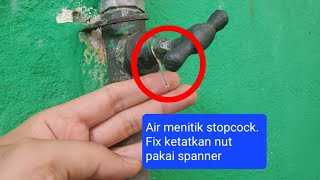 Stopcock Air menitik Fix ketatkan Nut Spanner Size 14 [upl. by Keese403]