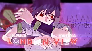 SASUKE UCHIHA  TPL BM OTP  London View AMV \ edit [upl. by Gahl542]