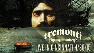 TREMONTI  Flying Monkeys Live in Cincinnati 43015 [upl. by Einomrah]