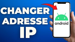 Comment Changer Son Adresse Ip Sur Android  FACILE [upl. by Rahcir844]