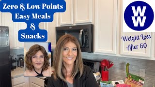 WEIGHT WATCHERS WW ZERO amp LOW POINTS EASY MEALS amp SNACKS  LOSING WEIGHT AFTER 60 [upl. by Tempest873]